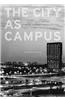 The City as Campus: Urbanism and Higher Education in Chicago