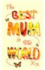 The Best Mum in the World: Mother's Day / Birthday / Christmas Notebook ( Gift / Present )