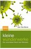Kleine Wunderwerke