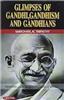 Glimpses Of Gandhi, Gandhism And Gandnians