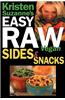 Kristen Suzanne's Easy Raw Vegan Sides & Snacks: Delicious & Easy Raw Food Recipes for Side Dishes, Snacks, Spreads, Dips, Sauces & Breakfast