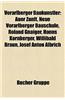 Vorarlberger Baukunstler: Auer Zunft, Neue Vorarlberger Bauschule, Roland Gnaiger, Hanns Kornberger, Willibald Braun, Josef Anton Albrich