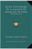 Eloge Historique de La Faculte de Medecine de Paris: Discours (1763)