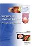 Surgery for Ovarian Cancer: Principles and Practice