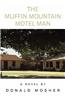Muffin Mountain Motel Man