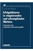 Erfolgsfaktoren in Stagnierenden Und Schrumpfenden Markten: Instrumente Einer Erfolgreichen Unternehmenspolitik