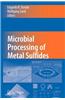 Microbial Processing of Metal Sulfides