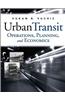 Urban Transit: Operations, Planning, and Economics
