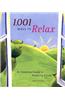 1,001 Ways to Relax: An Illustrated Guide to Reducing Stress