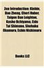 Zen Introduction: Kinhin, DAO Zheng, Cheri Huber, David Loy, Kosho Uchiyama, Eshin Nishimura, the Compass of Zen, Shodo Harada