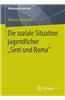 Soziale Situation Jugendlicher Sinti Und Roma