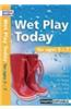 Wet Play Today