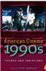 American Cinema of the 1990s: Themes and Variations