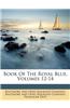 Book of the Royal Blue, Volumes 12-14