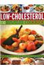 Low-Cholesterol Cookbook: 130 Best-Ever Low-Fat, No-Fat Recipes for a Healthy Life