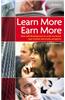 Learn More Earn More