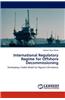 International Regulatory Regime for Offshore Decommissioning