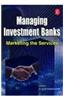 Managing Investment Banks - Marketing The Services