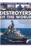An Illustrated History of Destroyers of the World: A Country-By-Country Directory of Ships, from the Early Torpedo Boat Destroyers of the 1890s Throug