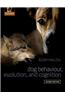 Dog Behaviour, Evolution, and Cognition