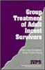 Group Treatment of Adult Incest Survivors