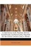 A Method for Prayer: With Scripture Expressions, Proper to Be Used Under Each Head