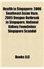Health in Singapore: Cemeteries in Singapore, Columbariums in Singapore, Death in Singapore, Health Specialist Centres in Singapore