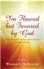 I'm Flawed But Favored by God