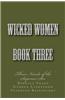 Wicked Women - Book Three: Three Novels of the Superior Sex