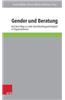 Gender Und Beratung: Auf Dem Weg Zu Mehr Geschlechtergerechtigkeit in Organisationen