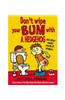 Don't Wipe Your Bum with a Hedgehog