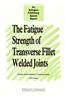 Fatigue Strength of Transverse Fillet Welded Joints: A Study of the Influence of Joint Geometry