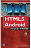 HTML5 Mobile for Android and iOS Pocket Primer [With DVD]