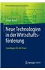 Neue Technologien in Der Wirtschaftsforderung: Grundlagen Fur Die Praxis