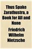 Thus Spake Zarathustra, a Book for All and None