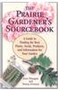The Prairie Gardener's Sourcebook