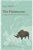 The Pleistocene: Geology and Life in the Quaternary Ice Age