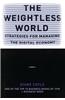 The Weightless World: Strategies for Managing the Digital Economy