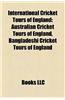 International Cricket Tours of England: Australian Cricket Tours of England, Bangladeshi Cricket Tours of England