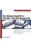 The Ultimate CompTIA A+ 220-801, 220-802 Resource Kit