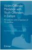 Victim-Offender Mediation with Youth Offenders in Europe