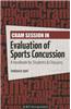 Cram Session in Evaluation of Sports Concussion: A Handbook for Students & Clinicians