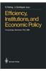 Efficiency, Institutions, and Economic Policy: Proceedings of a Workshop Held by the Sonderforschungsbereich 5 at the University of Mannheim, June 198