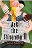 Ask the Chiropractor II