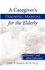 Caregiver's Training Manual for the Elderly