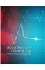 Blood Pressure Chart & Log: A Blood Pressure Tracking Book (8x11)