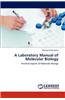 A Laboratory Manual of Molecular Biology