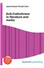 Anti-Catholicism in Literature and Media