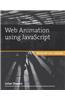 Web Animation Using JavaScript: Develop & Design