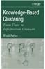 Knowledge-Based Clustering: From Data to Information Granules